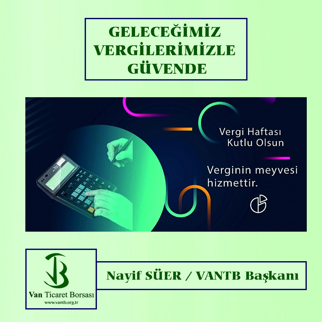 Van Ticaret Borsası, Vergi Haftası'nın Önemini Vurgulayarak Vergi Bilincinin Artırılması Gerektiğini Belirtti